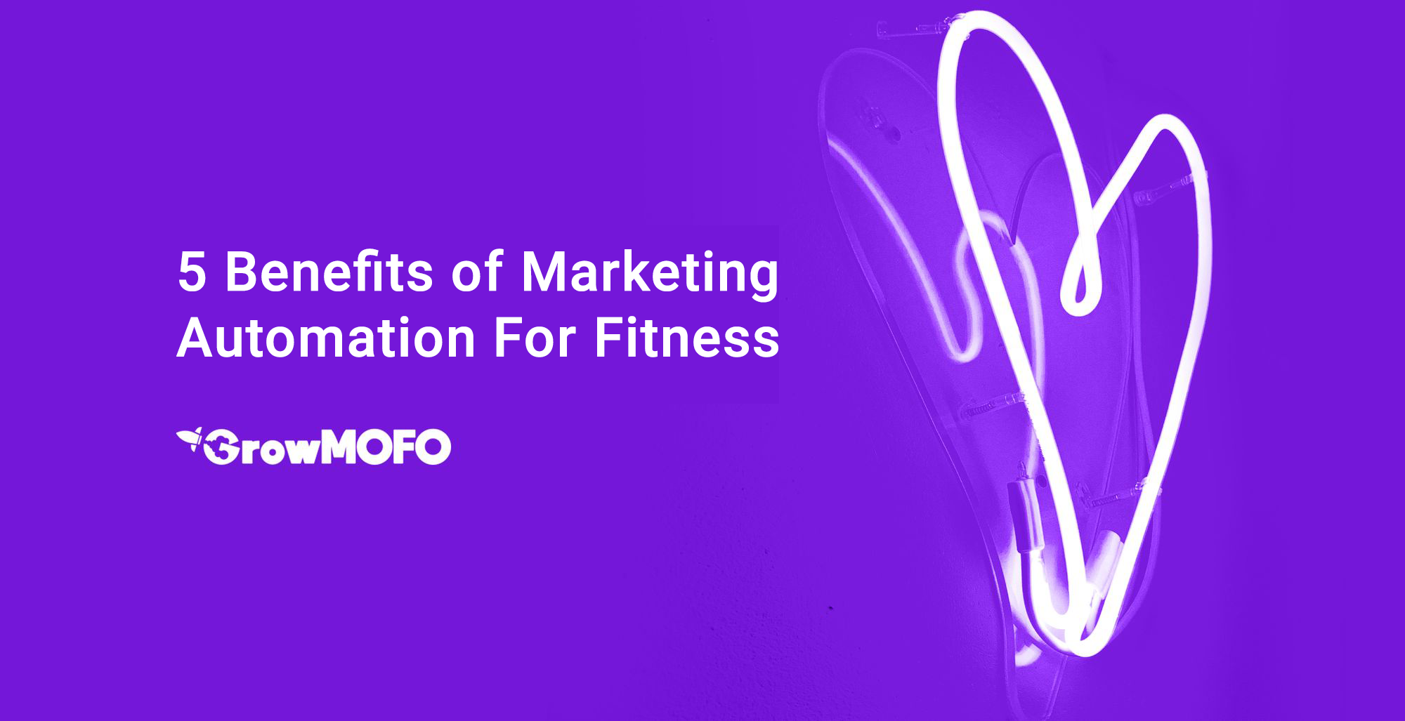 5 Benefits of Marketing Automation For Fitness Industry